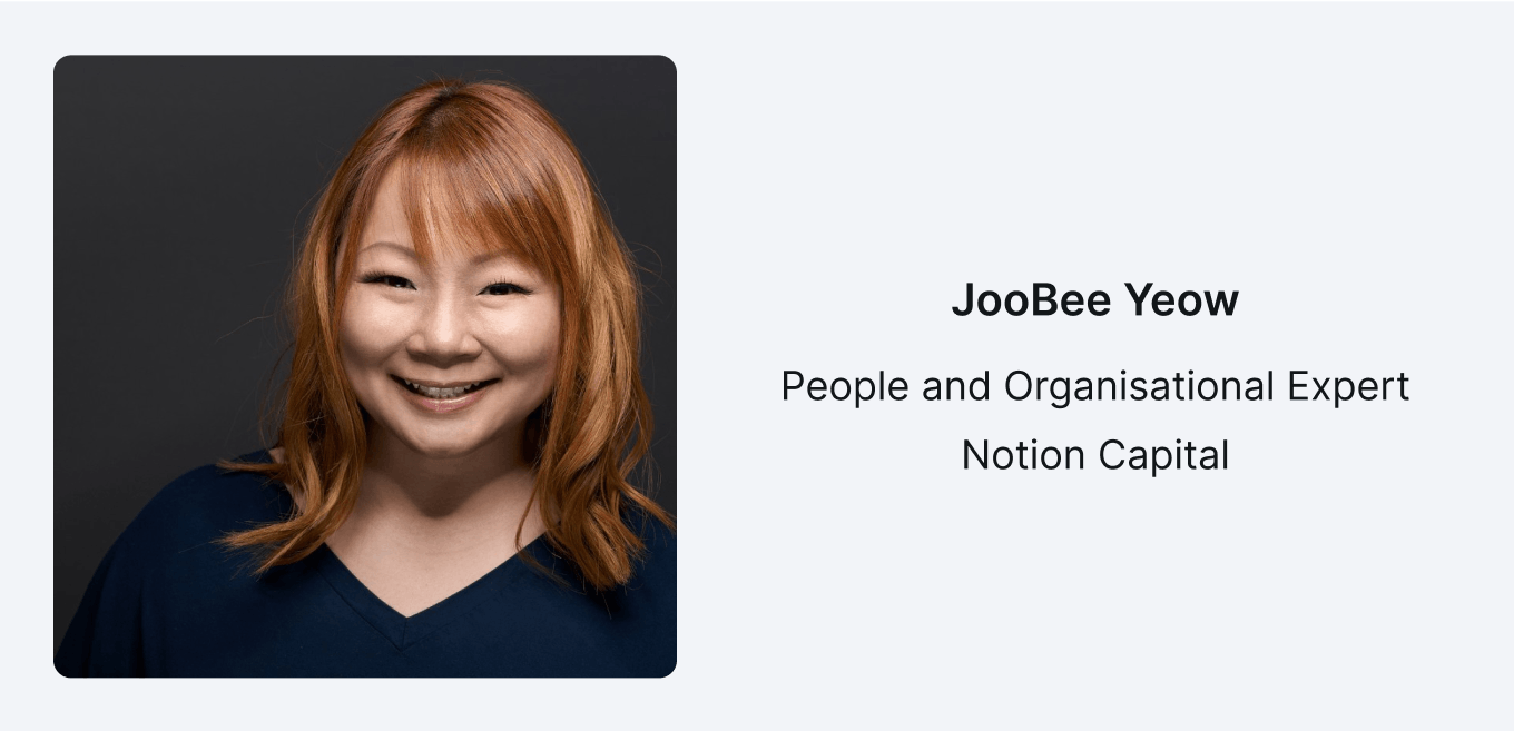 JooBee Yeow, people and organisational expert at Notion Capital