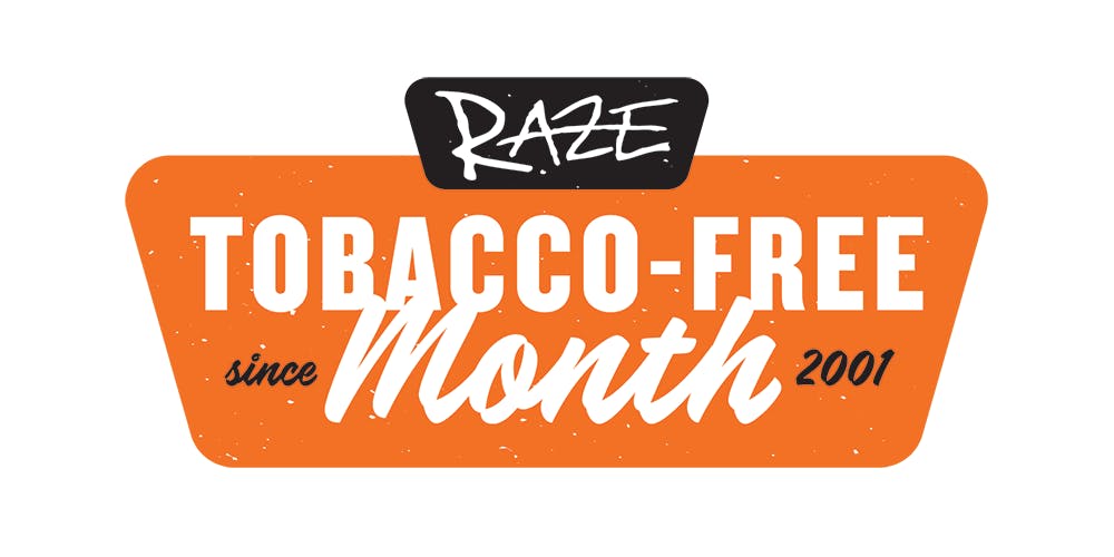 RAZE Tobacco-Free Month - since 2001