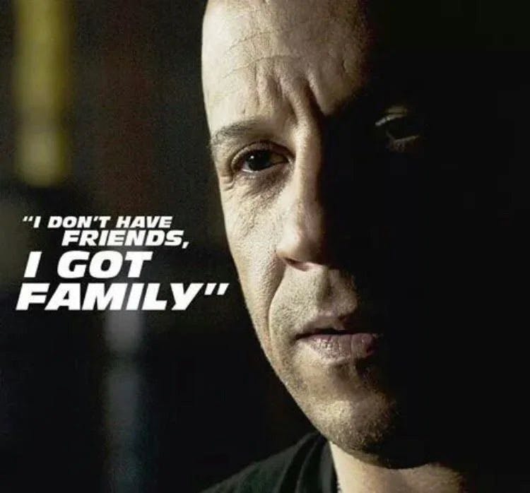 Vin Diesel quote "I don't have friends, I got family." Vin Diesel quote "I don't have friends, I got family."