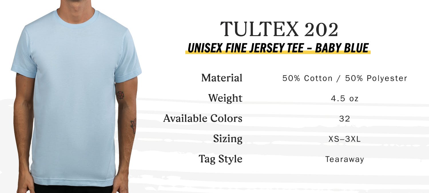 tultex 202 unisex fine jersey tee, baby blue, material 50 percent cotton 50 percent polyester, weight 4.5 oz, available colors 32, sizing extra small to three extra large, tag style tearaway