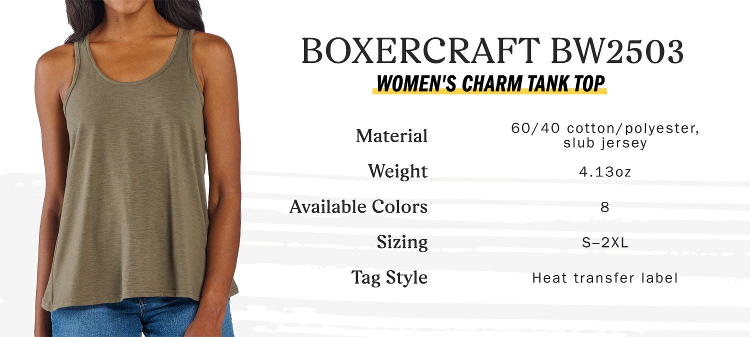 boxercraft bw2503 women's charm tank top - material 60 percent cotton and 40 percent polyester slub jersey, weight 4.13 oz, available colors 8, sizing small to two extra-large, tag style heat transfer label