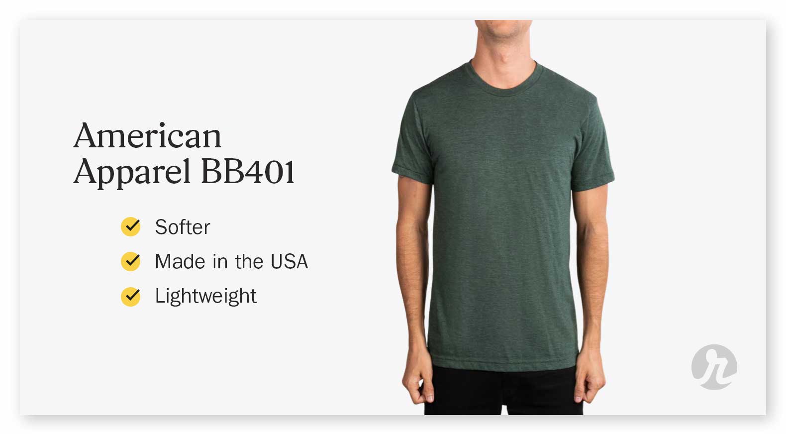 American Apparel BB401: line one - softer, line two - made in the usa, line three - lightweight