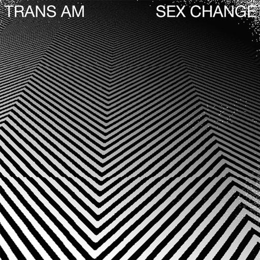 Cover for “Sex Change” by Trans Am
