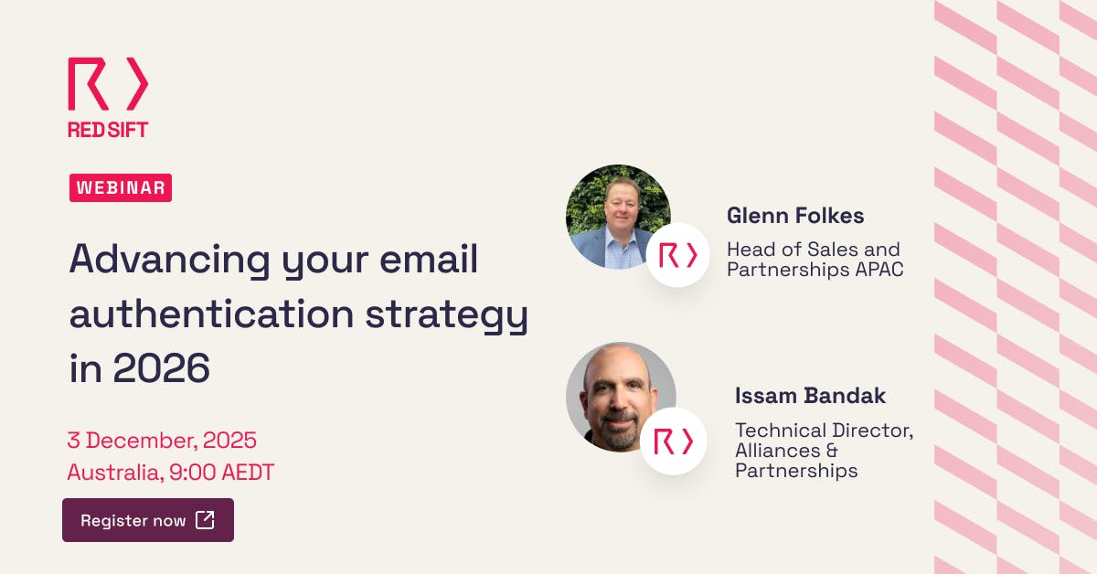 webinar: advancing your email authentication strategy in 2026. Australian region, December 3, 2025