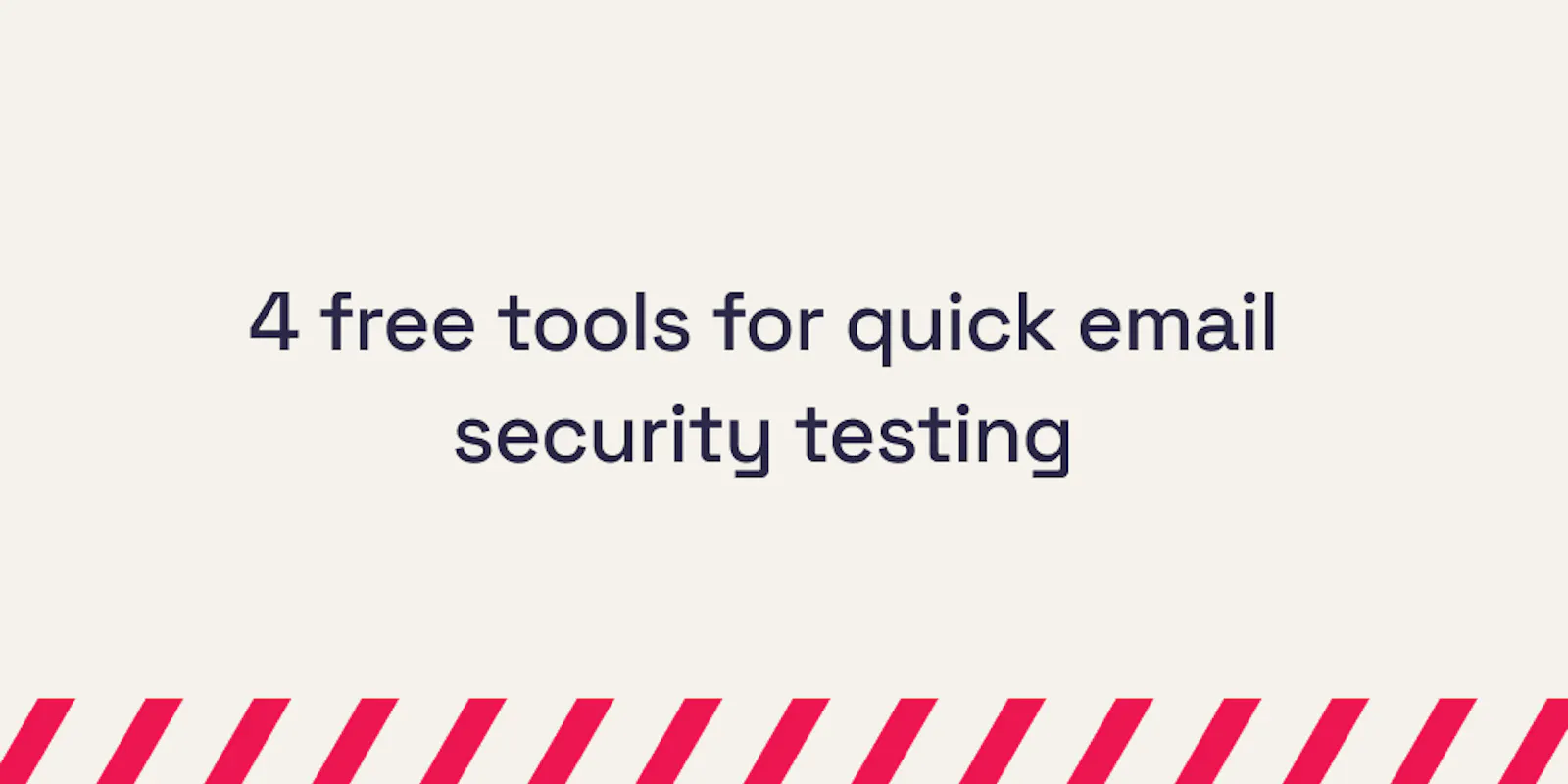 4 free tools for quick email security testing