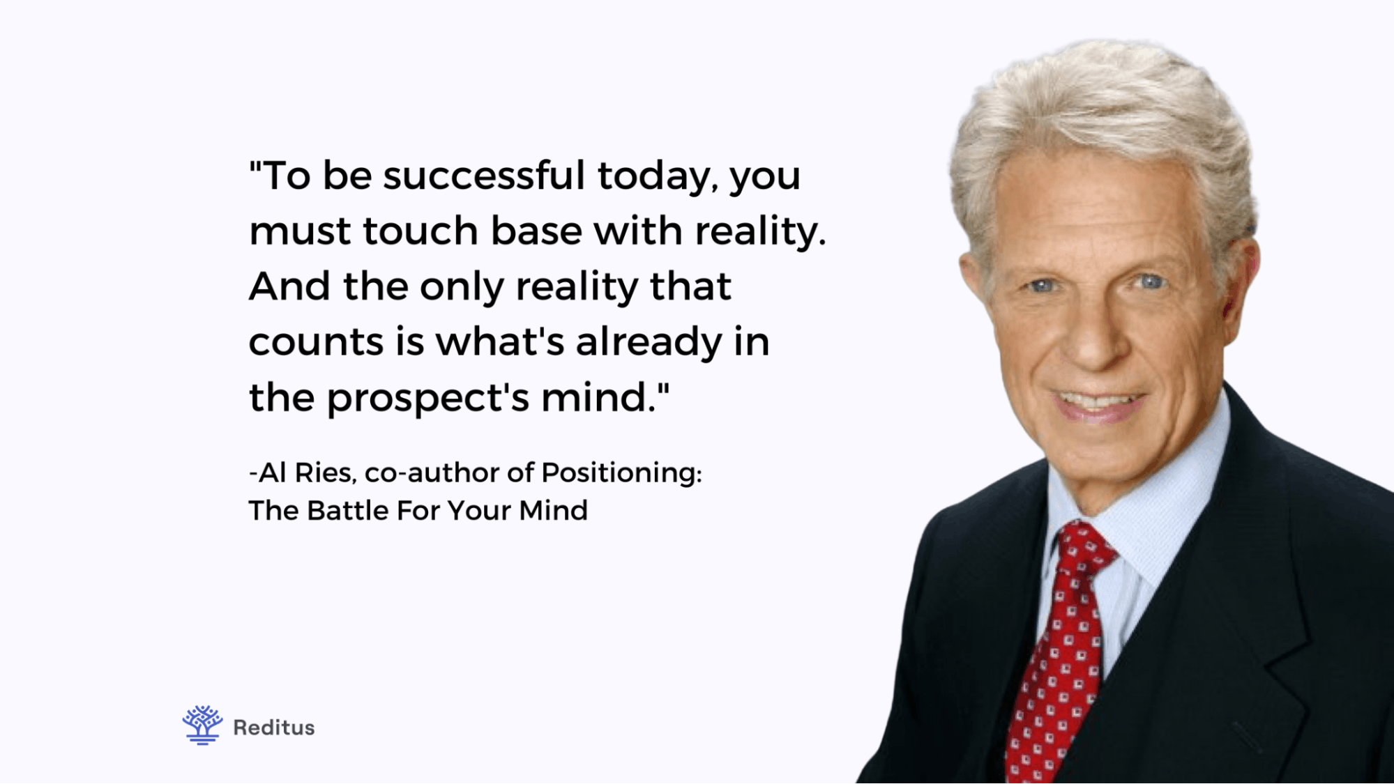 image showing an quote from Al Ries, the co-author of positioning: the battle for your mind.