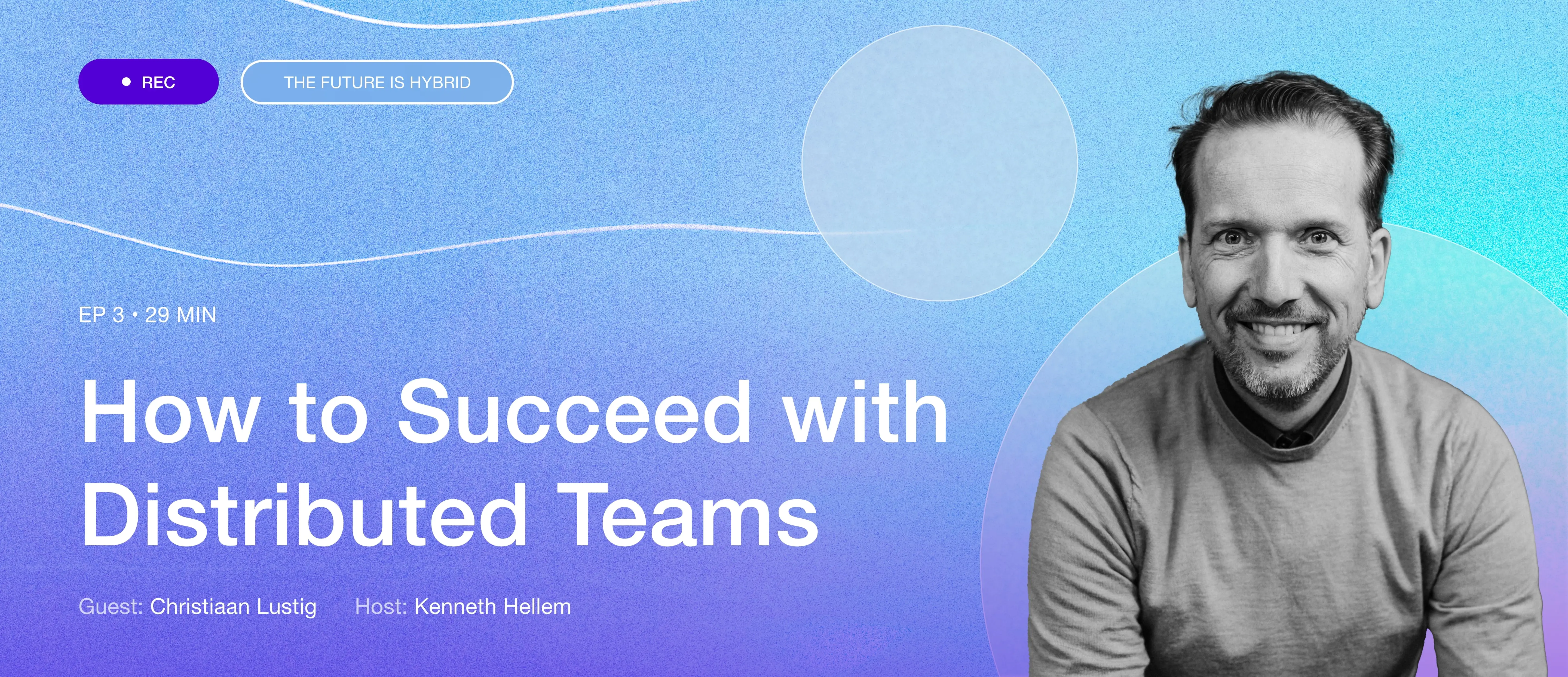 How to Succeed with Distributed Teams