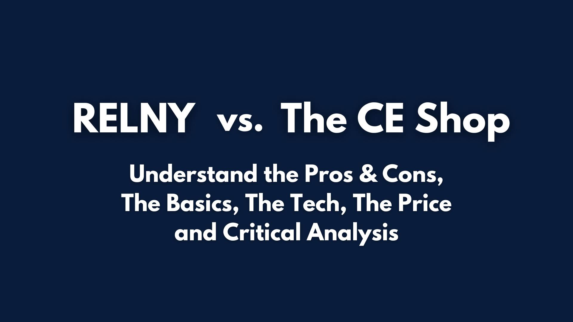 RELNY vs. The CE Shop Pros & Cons, Basics, Tech, Price, Critical Analysis