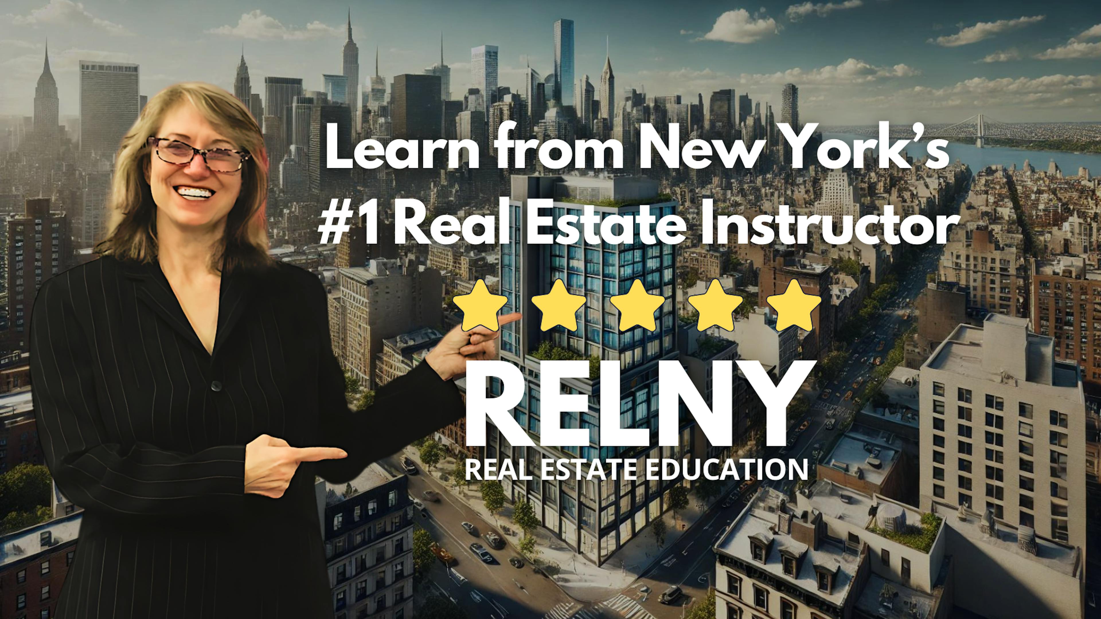 RELNY Learn from New York's #1 Real Estate Instructor