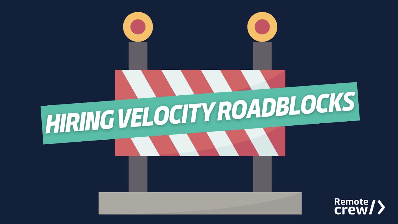 Illustration of a construction roadblock with a sign reading 'Hiring Velocity Roadblocks.' Remote Crew logo at the bottom right.