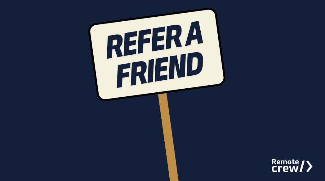 Illustration of a beige sign with bold navy blue text reading “REFER A FRIEND,” mounted on a wooden stick against a dark blue background. The Remote Crew logo appears in the bottom right corner.