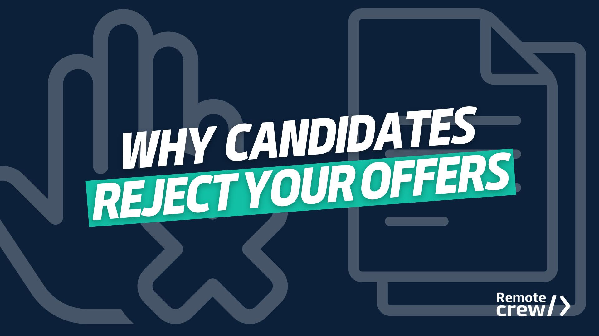 Title graphic reading ‘Why candidates reject your offers’ with icons representing a declined job offer.