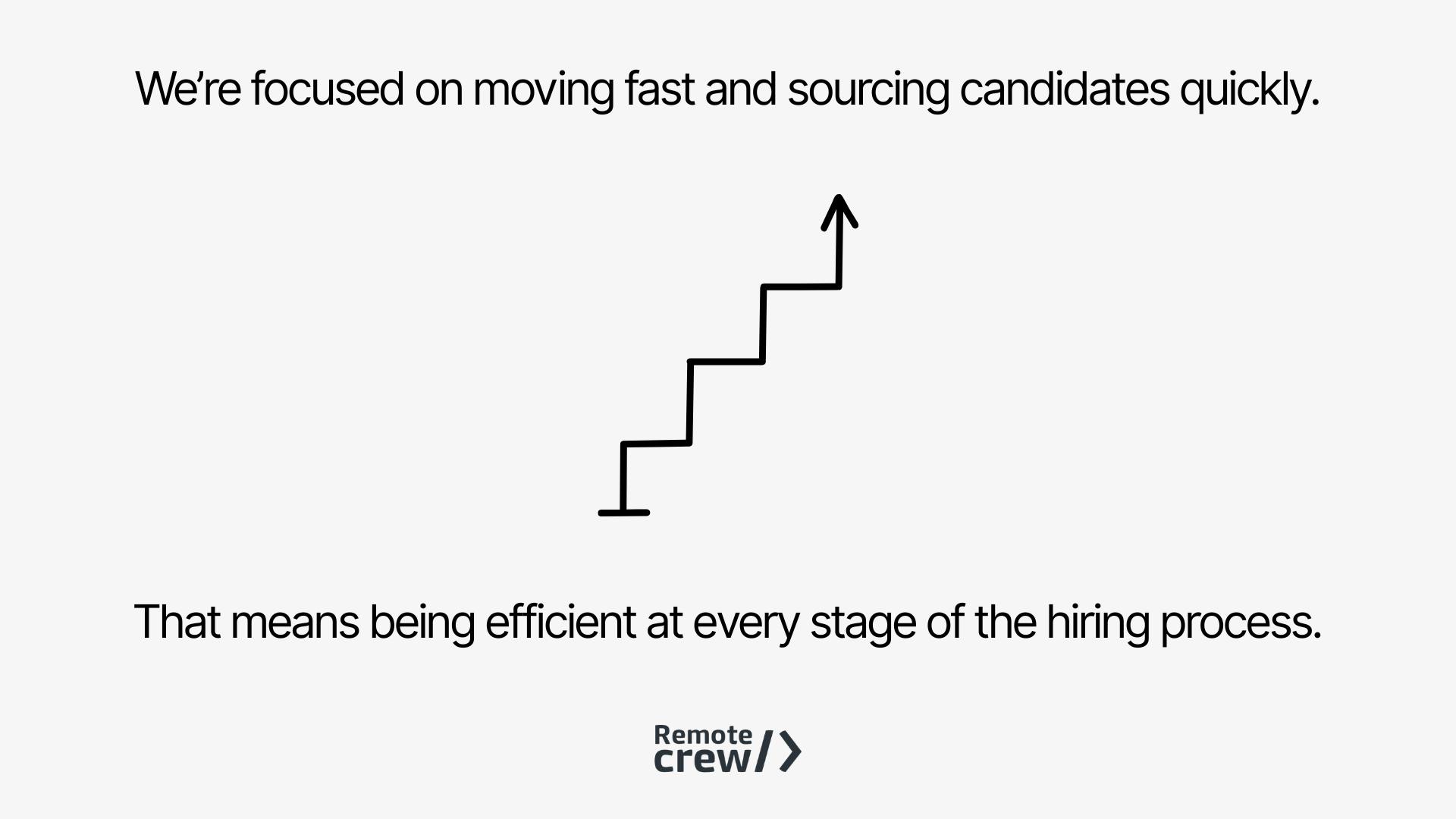 Upward step arrow illustration representing fast and efficient candidate sourcing in the hiring process, with Remote Crew branding