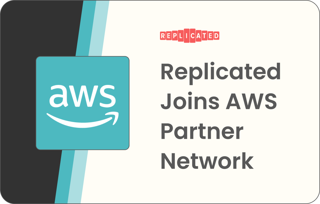 Replicated Joins the AWS Partner Network Global Startup Program