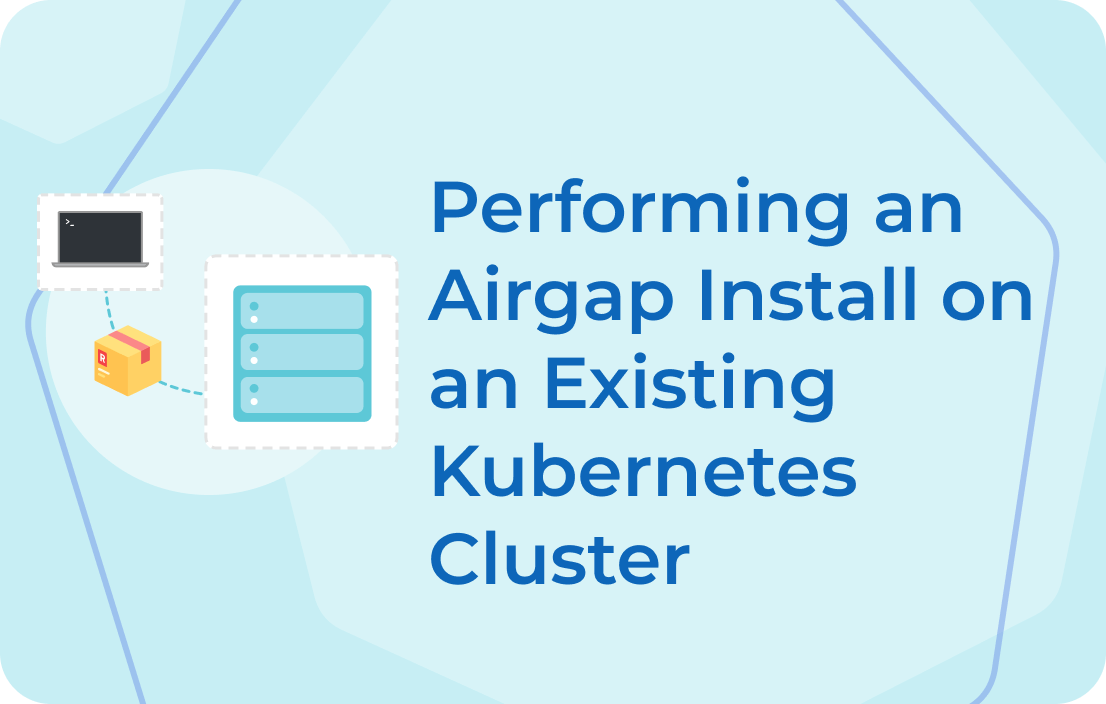 Performing an Airgap Install on an Existing Kubernetes Cluster