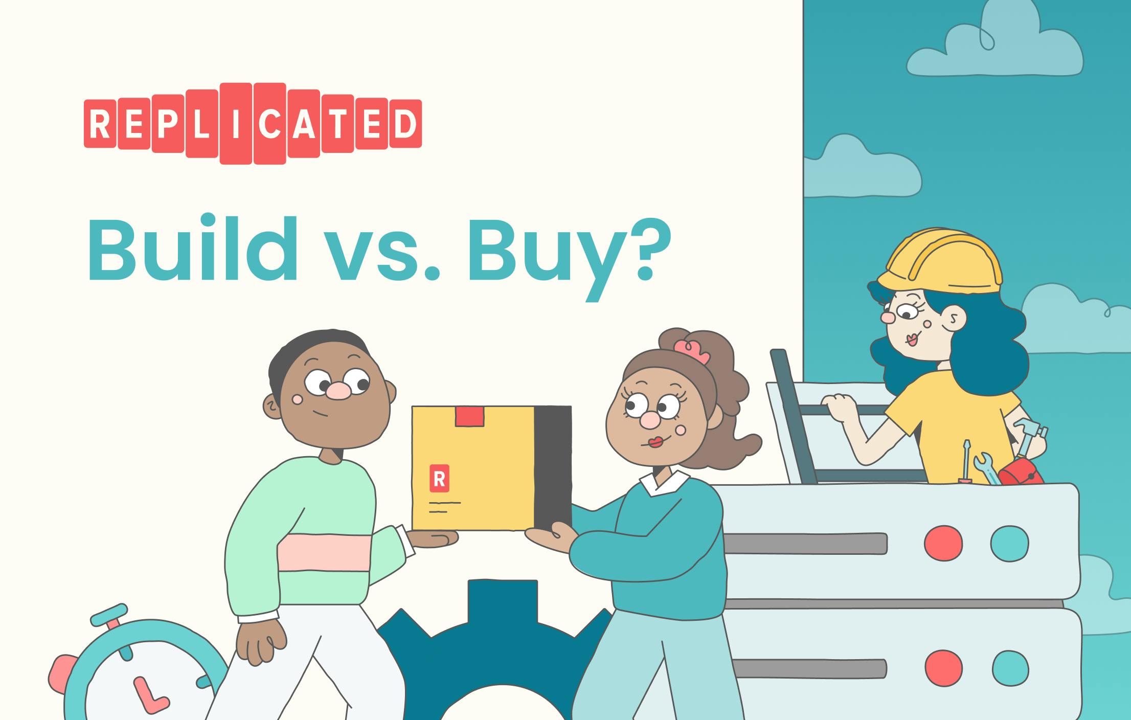 Build Vs Buy Decision Time Replicated