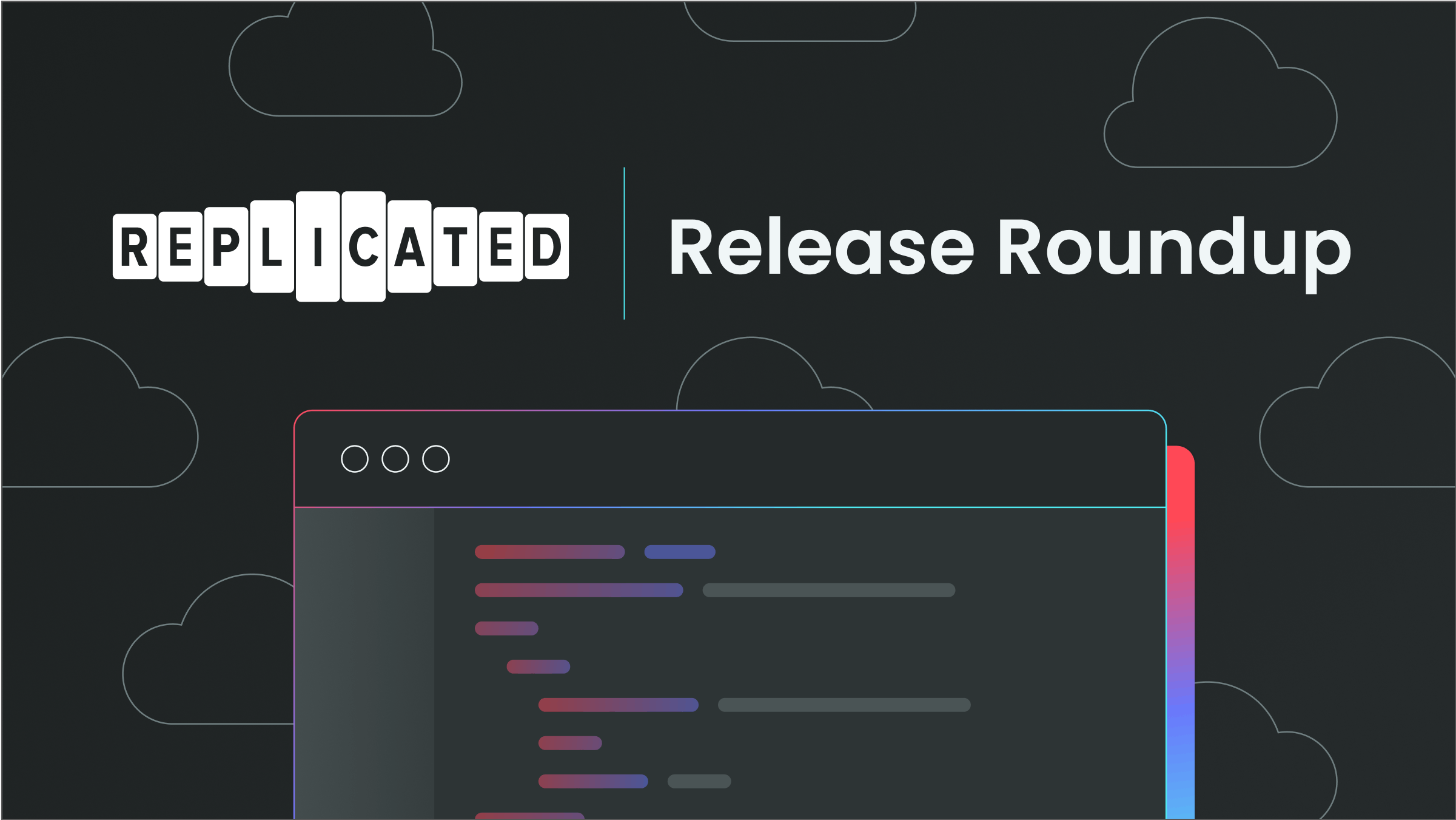 Replicated Recent Release Highlights: August 2022
