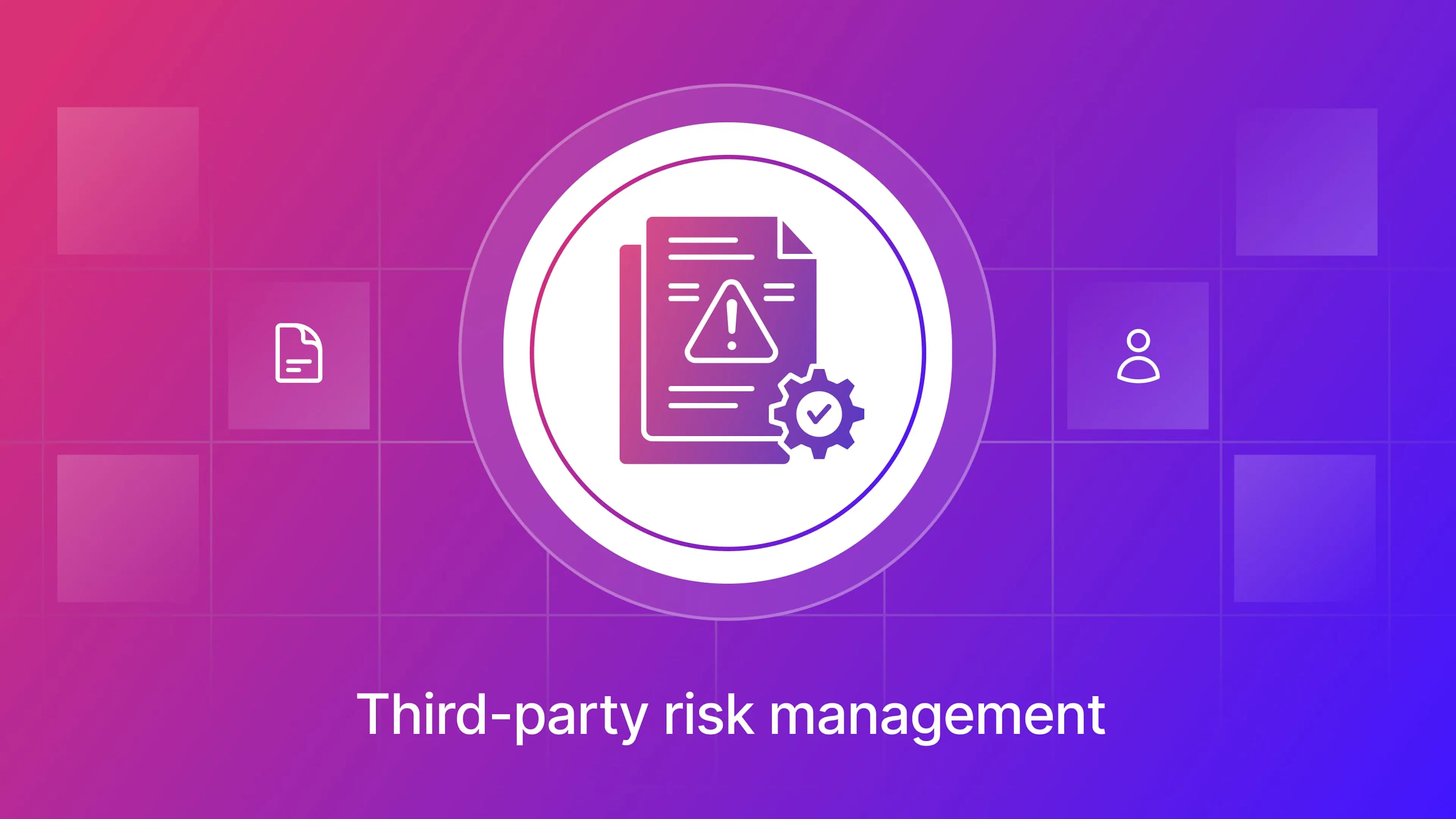 Trust Center 3rd-party risk management