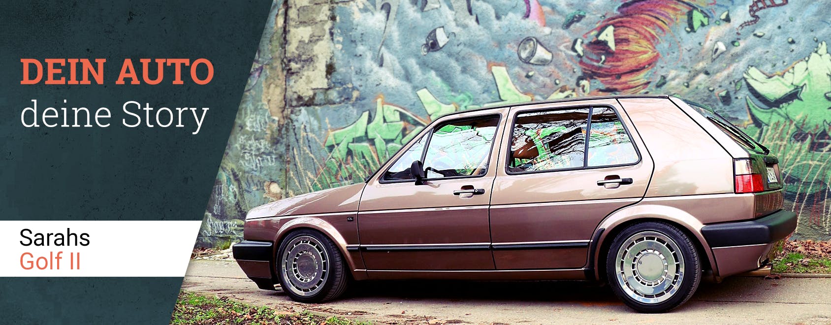 Dein Auto, deine Geschichte: Wie der Golf 2 Sarahs Leben veränderte Dein Auto, deine Geschichte: Wie der Golf 2 Sarahs Leben veränderte