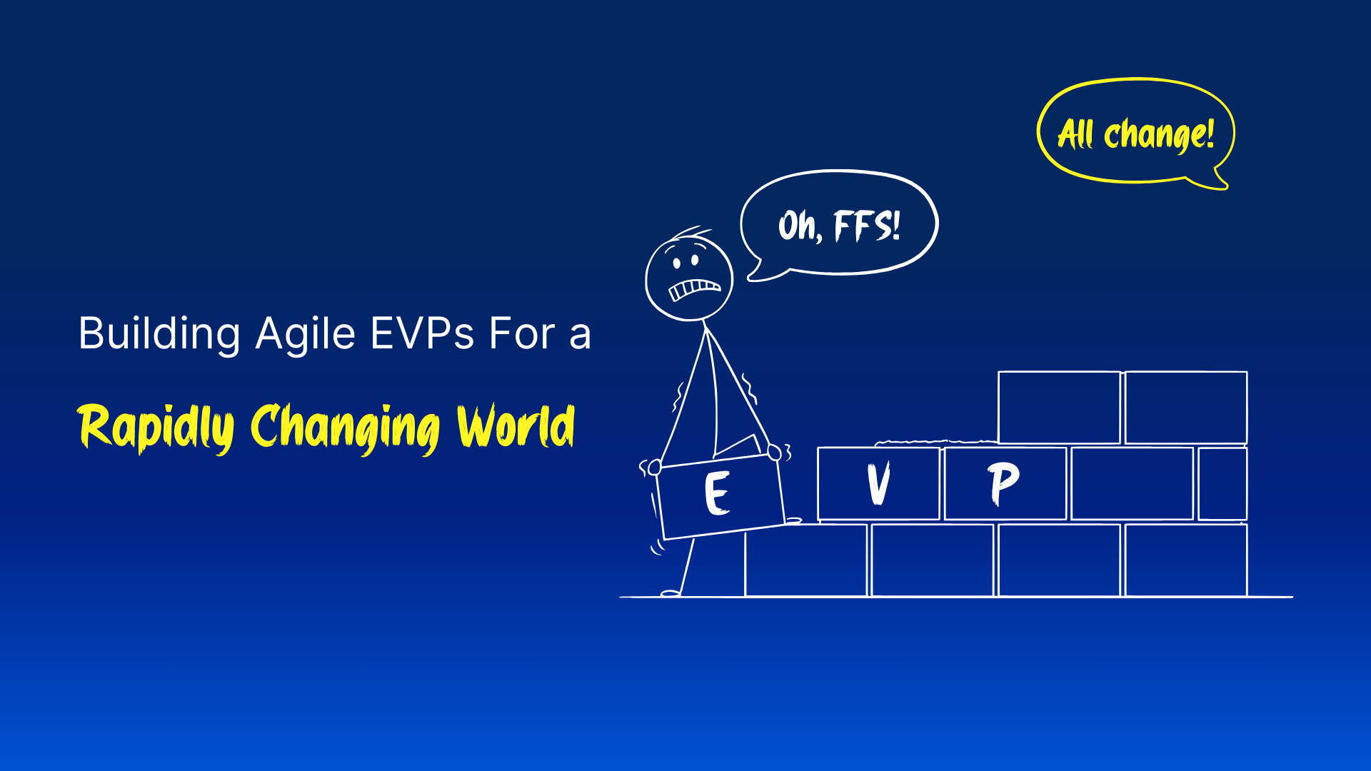 Building Agile EVPs For a Rapidly Changing World | Reveal The Real