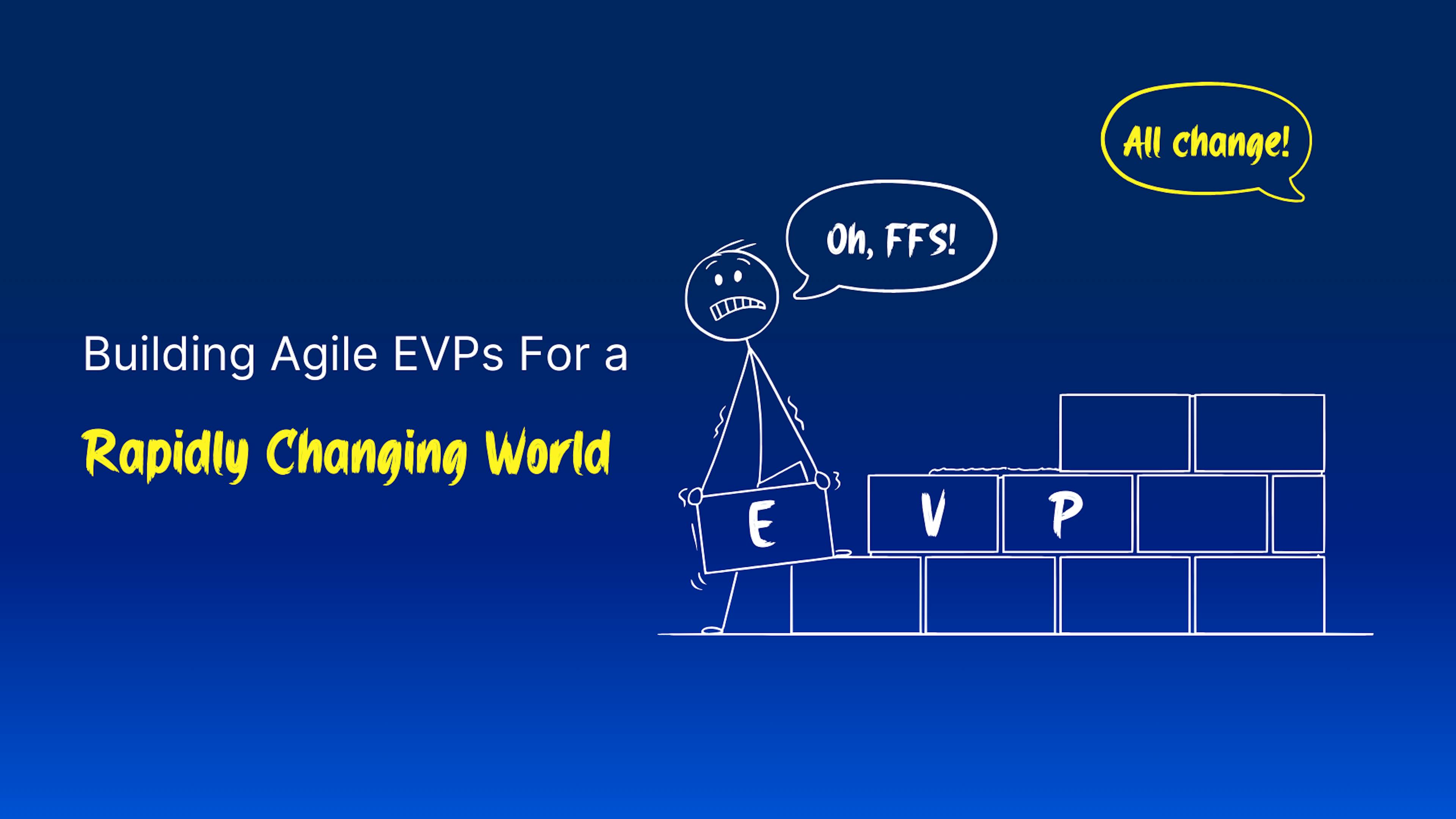 Cover image for a post about building agiles EVPs in an ever-changing, complex world