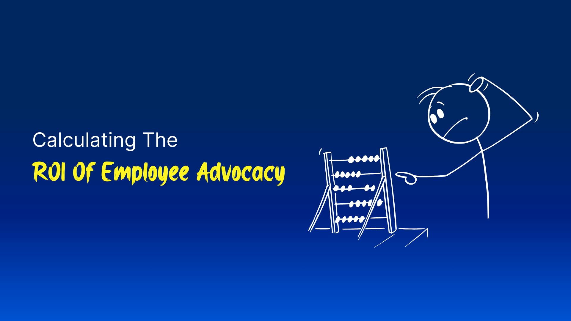 Cover image for a post about how to calculate the ROI of employee advocacy