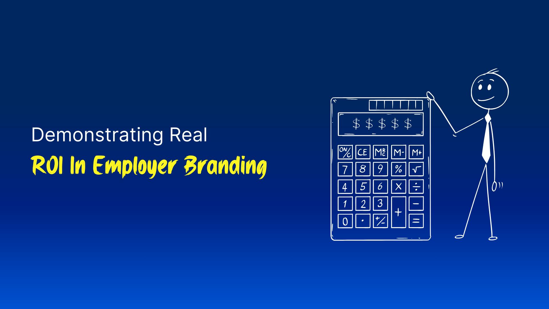 Cover image for a post about how to demonstrating real ROI in employer branding and talent marketing