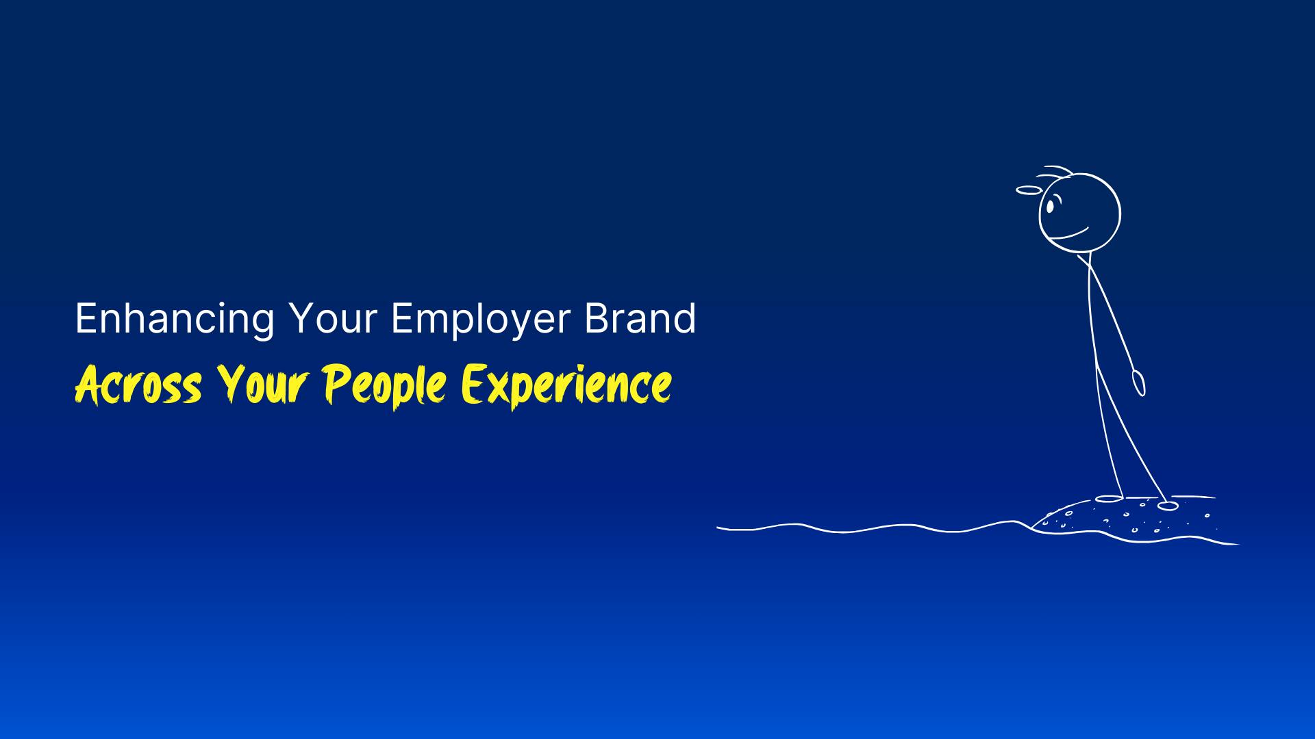 Post cover image for enhancing your employer brand across your people experience