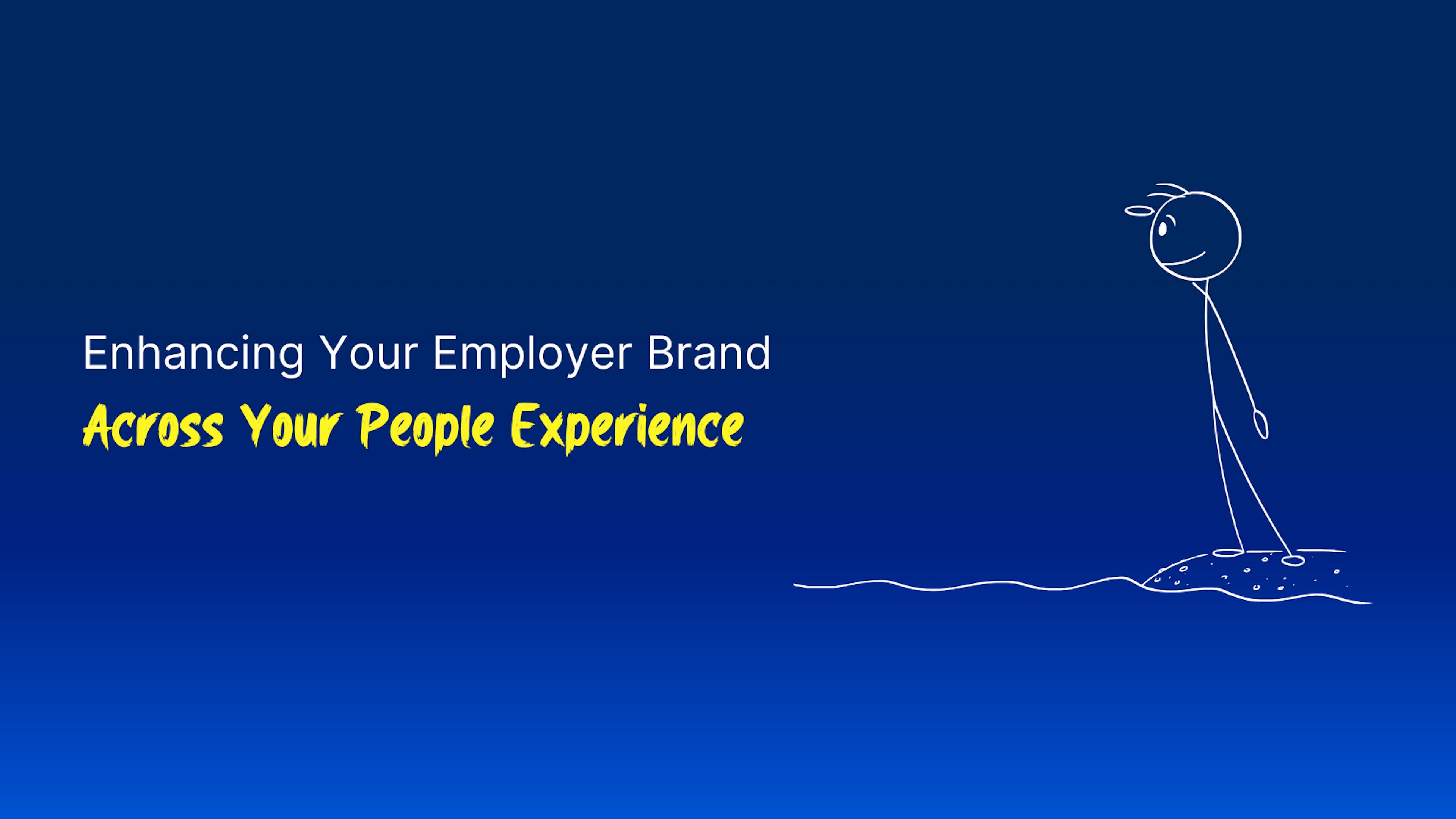 Post cover image for enhancing your employer brand across your people experience