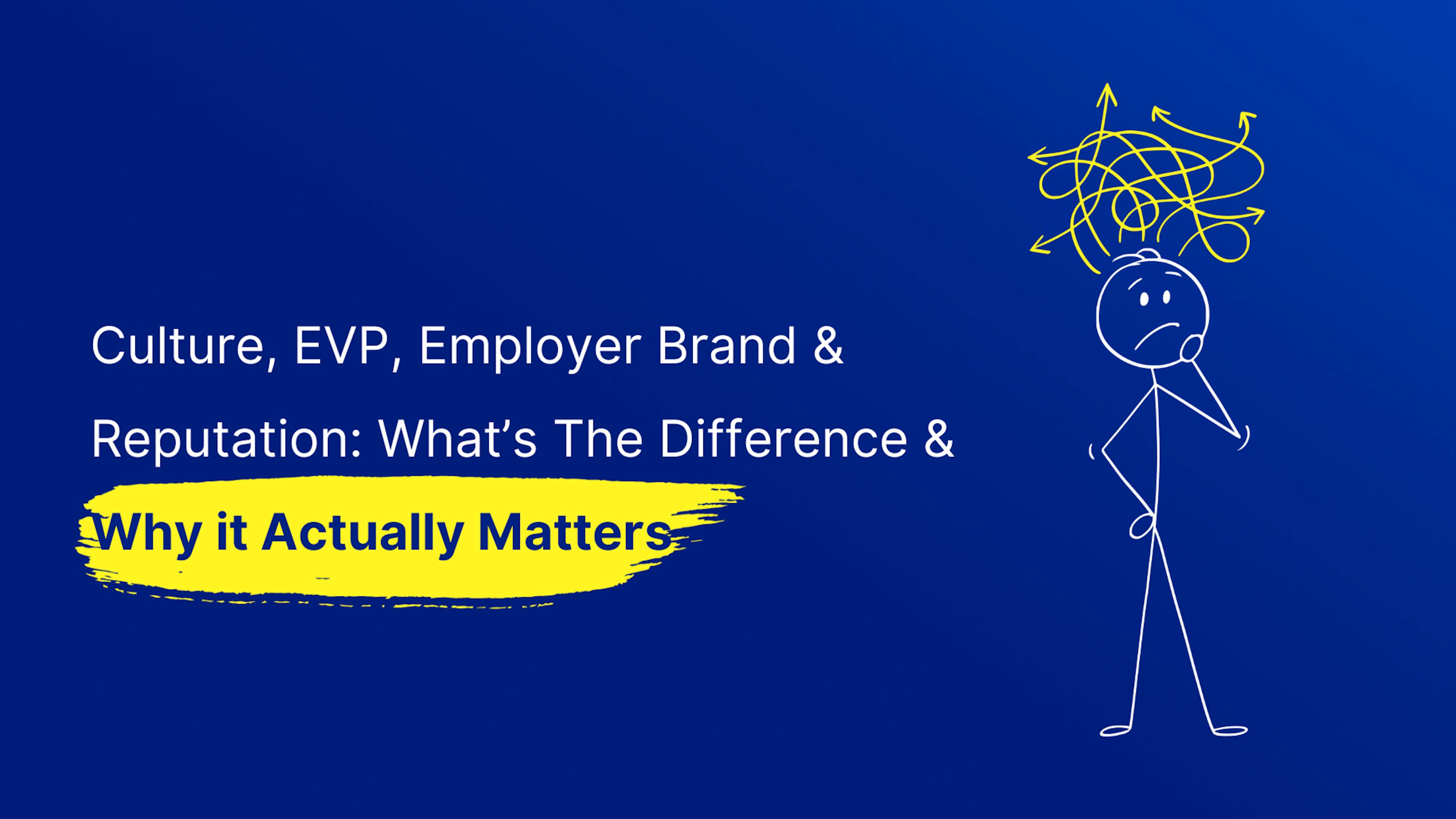 Culture, EVP, Employer Brand & Reptuation Differences