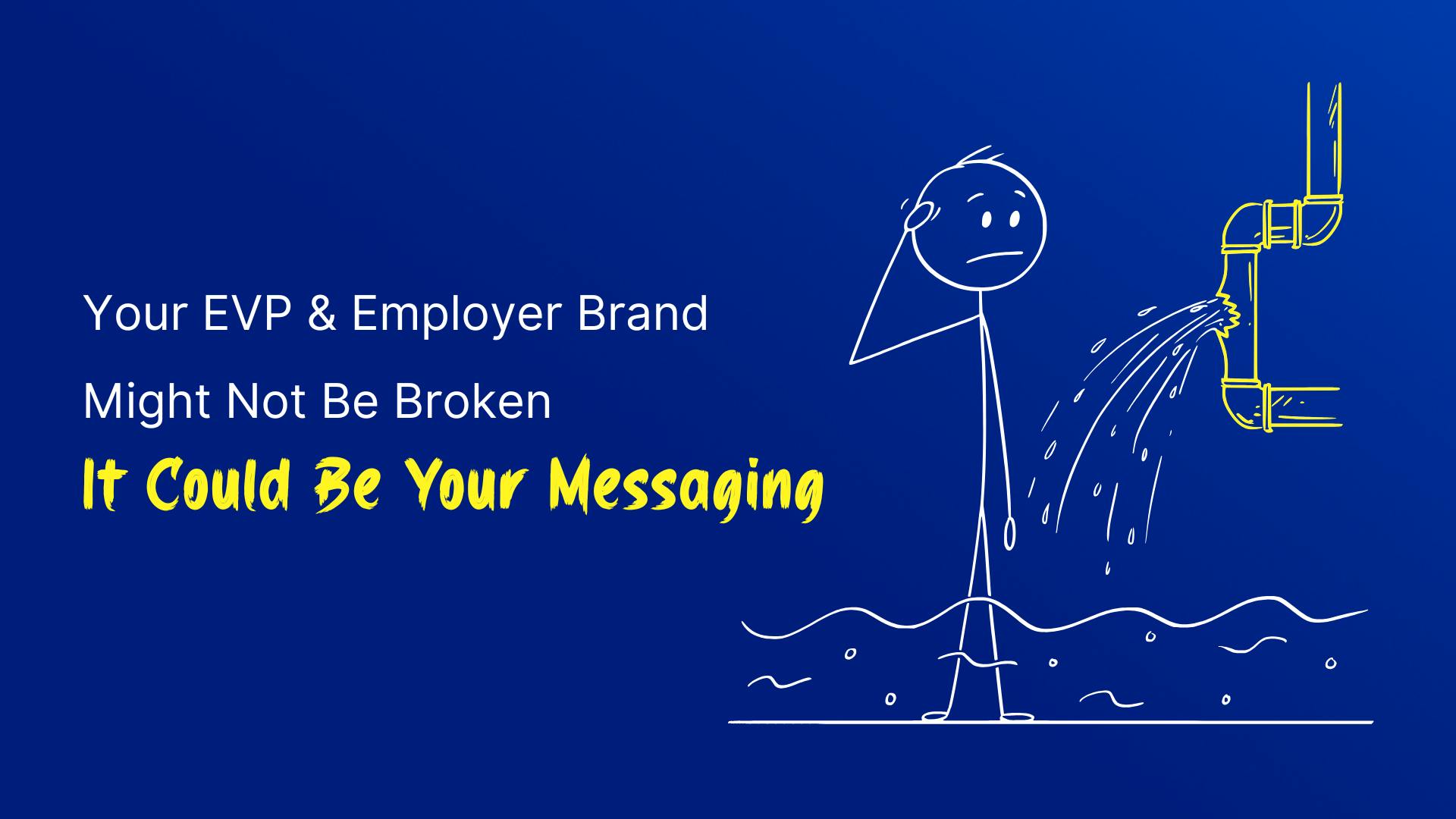 EVP & Employer Brand Might Not Be Broken