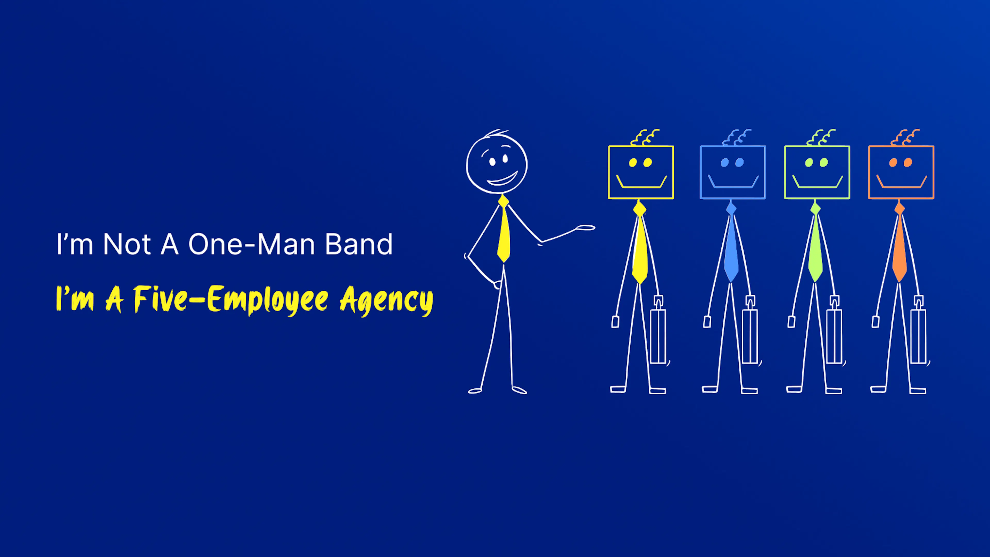 I'm Not a One-Man Band. I'm a Five-Employee Agency. | Reveal The Real