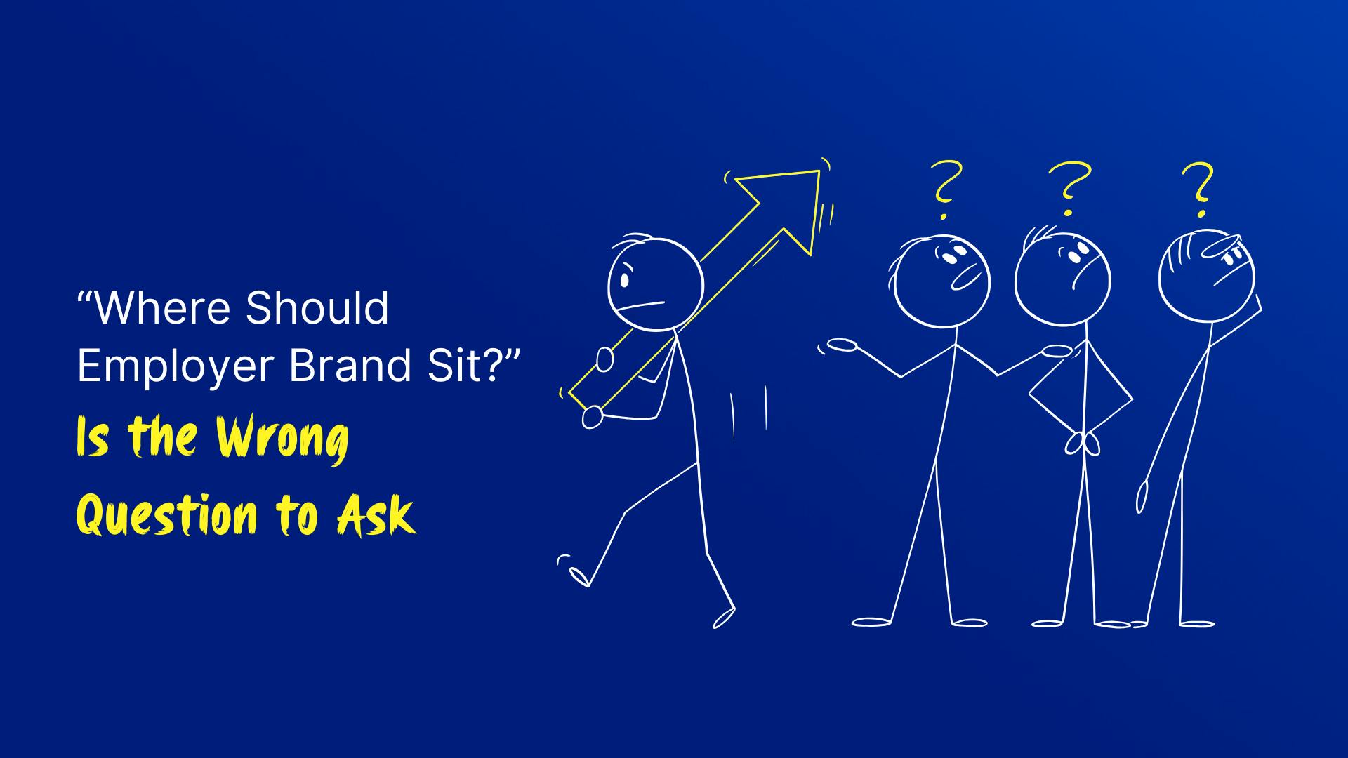 Where should employer branding sit