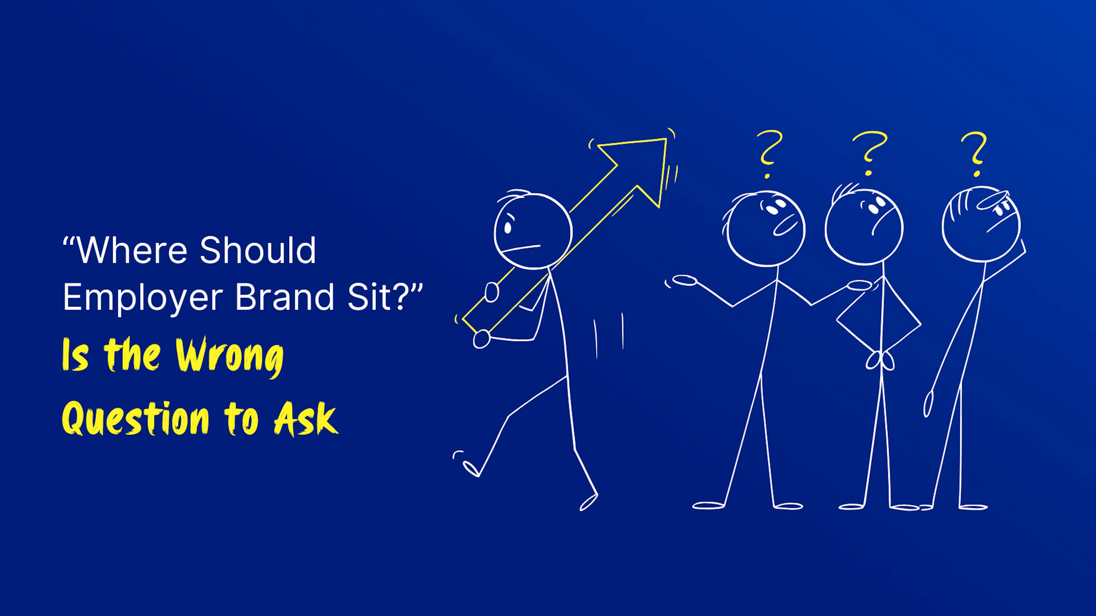 Where should employer branding sit