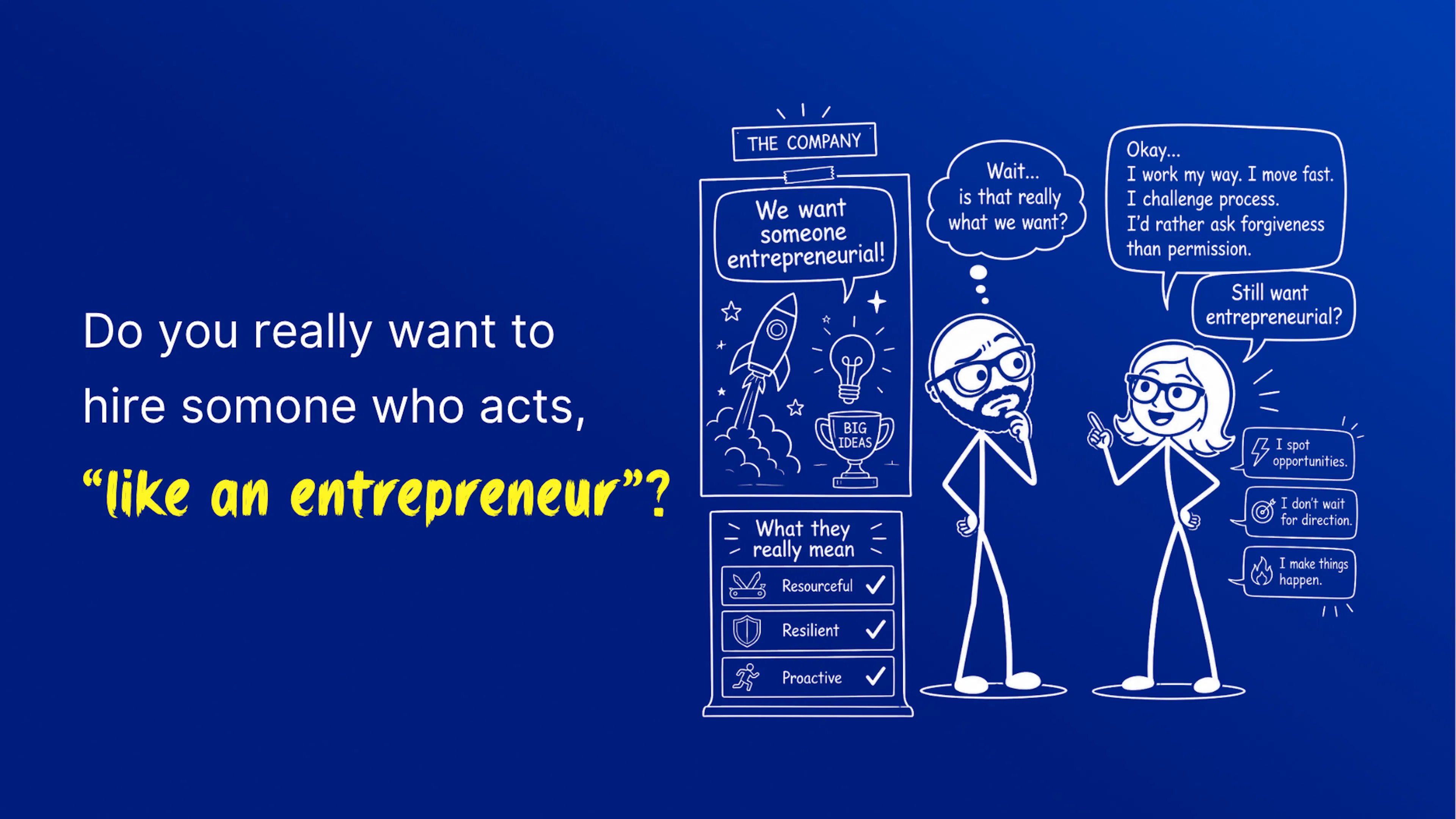Are you sure you want to hire an entrepreneur?