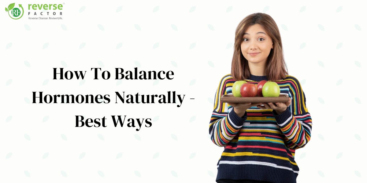 How To Balance Hormones Naturally - Best 18 Ways - blog poster