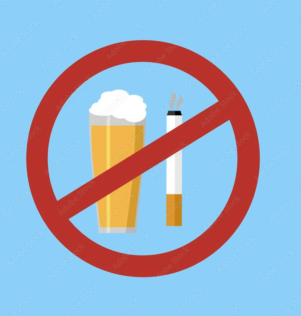 Avoid smoking & drinking