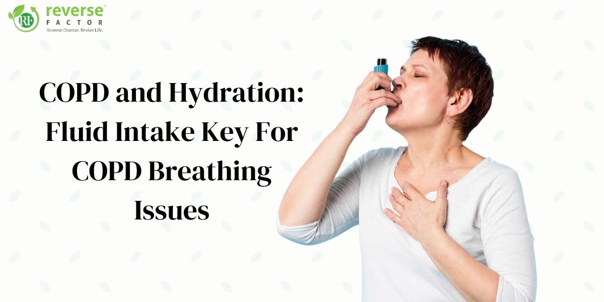 COPD and Hydration: Fluid Intake Key For COPD Breathing Issues - blog poster