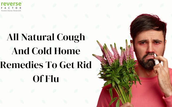 18 All Natural Cough And Cold Home Remedies To Get Rid Of Flu - blog poster