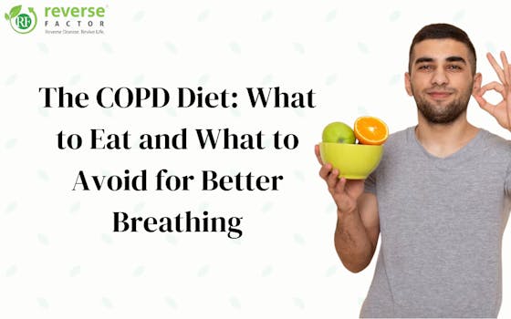 The COPD Diet: What to Eat and What to Avoid for Better Breathing - blog poster