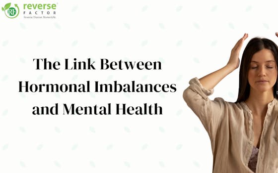 The Link Between Hormonal Imbalances and Mental Health - blog poster