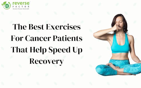 The Best Exercises For Cancer Patients That Help Speed Up Recovery - blog poster