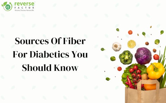 Sources Of Fiber For Diabetics You Should Know - blog poster