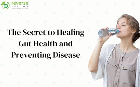 The Secret to Healing Gut Health and Preventing Disease - blog poster