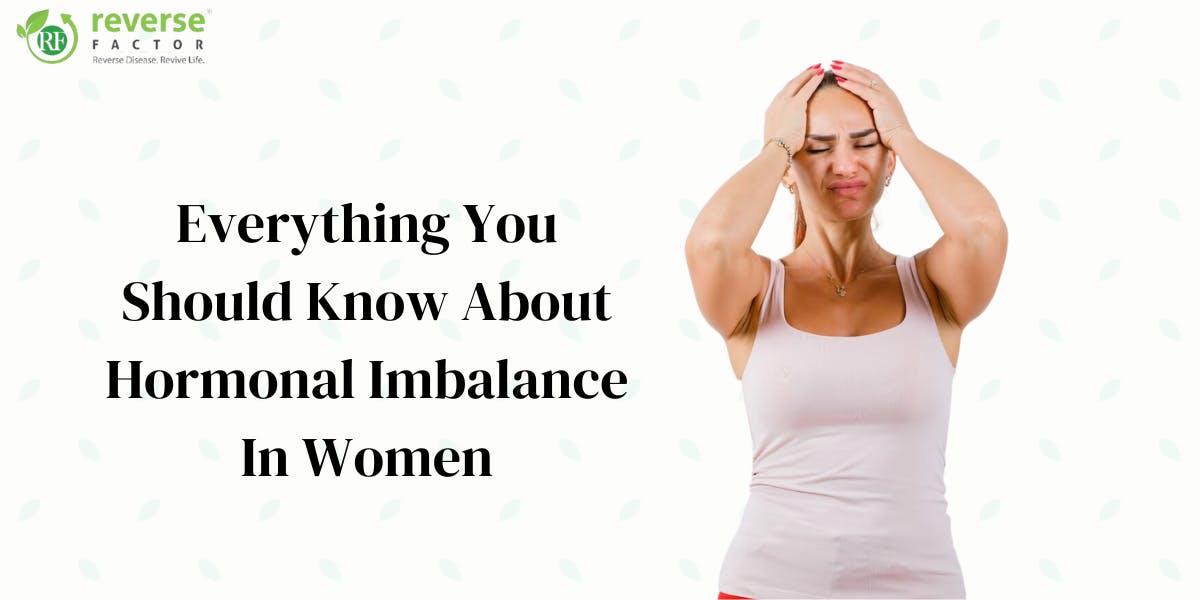 Everything You Should Know About Hormonal Imbalance In Women - blog poster