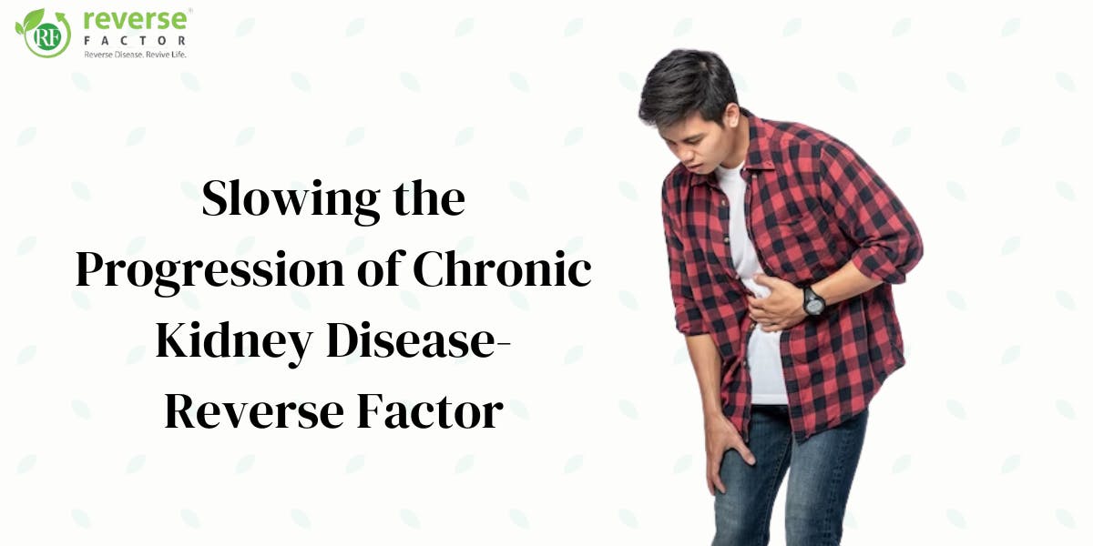 Slowing the Progression of Chronic Kidney Disease- Reverse Factor blog poster