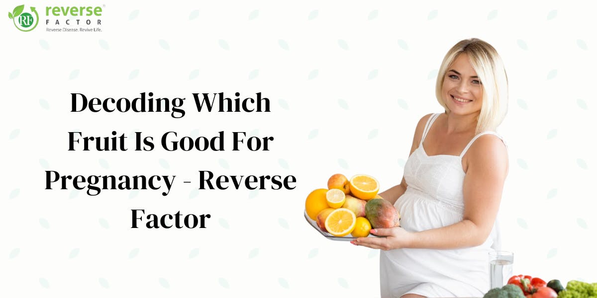 Decoding Which Fruit Is Good For Pregnancy - Reverse Factor blog poster