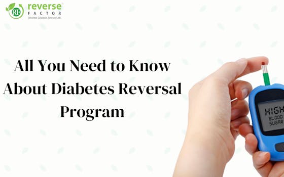 All You Need to Know About Diabetes Reversal Program - blog poster