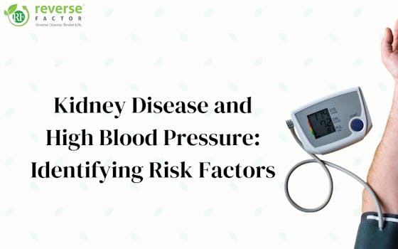 Kidney Disease and High Blood Pressure: Identifying Risk Factors - blog poster
