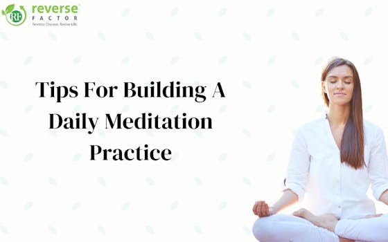 Tips For Building A Daily Meditation Practice - blog poster
